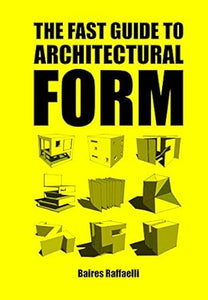 Fast Guide To Architectural Form