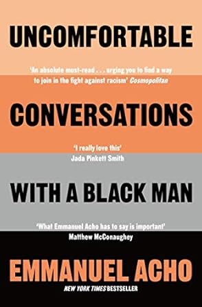 Uncomfortable Conversations With A Black