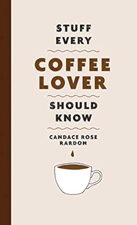Stuff Every Coffee Lover Should Know /H