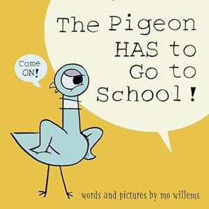 Pigeon Has To Go To School