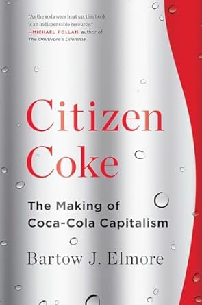Citizen Coke: Coca-Cola Capitalism