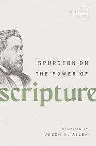 Spurgeon On The Power Of Scripture