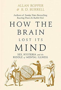 How The Brain Lost Its Mind /T