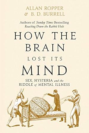 How The Brain Lost Its Mind /T