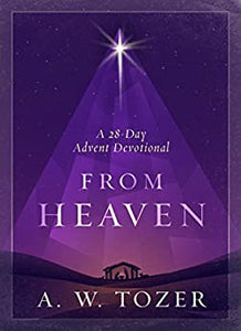 From Heaven : A 28-Day Advent Devotional