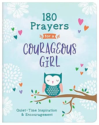 180 Prayers For A Courageous Girl