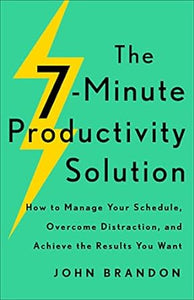 The 7 Minute Productivity Solution