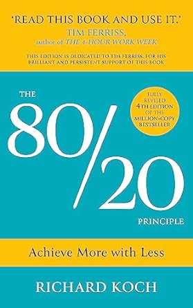 The 80/20 Principle: Achieve More with Less: THE NEW 2022 EDITION