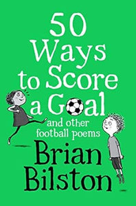 50 Ways To Score A Goal & Other Football Poems