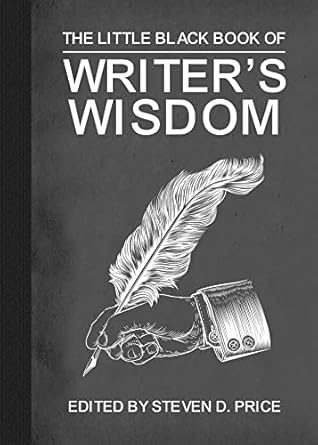 Little Black Bk Of Writers' Wisdom