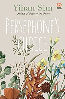 Persephone’s Choice: A whimsical romance story