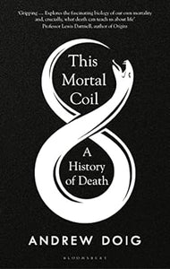 This Mortal Coil: A Guardian, Economist & Prospect Book of the Year