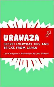 UrawazaSecret Everyday Tips and Tricks from Japan