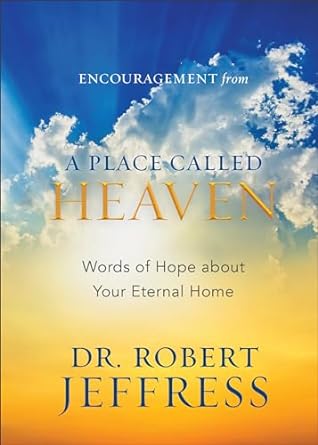 Encouragement From A Place Called Heaven