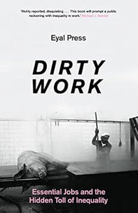 Dirty Work: Essential Jobs /T