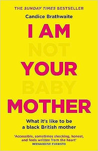 I Am Not Your Baby Mother