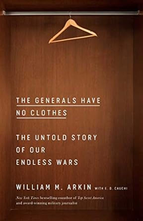 The Generals Have No Clothes: The Untold Story of Our Endless Wars
