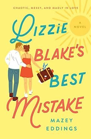 Lizzie Blake'S Best Mistake