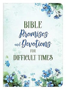 Bible Promises & Devo For Difficult Times
