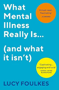 What Mental Illness Really Is