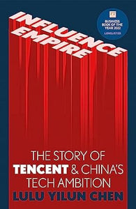 Influence Empire: China'S Tech Ambition