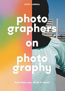 Photographers On Photography