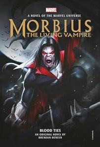 Morbius: Living Vampire: Blood Ties