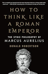 How To Think Like A Roman Emperor /T