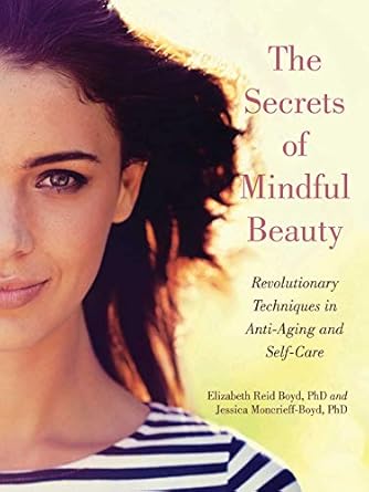 Secrets Of Mindful Beauty