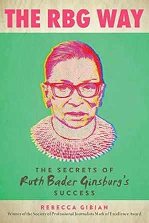 The RBG Way: Rath Bader Ginsburg