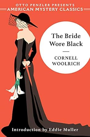 The Bride Wore Black (An American Mystery Classic)