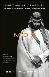 Mbs: Rise Of Mohammed Bin Salman