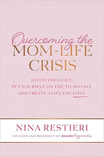 Overcoming The Mom-Life Crisis /T