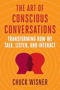 Art Of Conscious Conversations /T