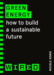 Wired Guides: Green Energy
