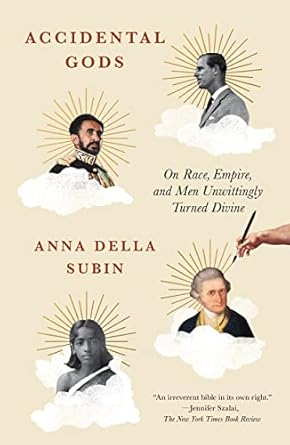 Accidental Gods: On Race, Empire, and Men Unwittingly Turned Divine (Uk) (Only Copy)