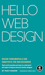 Hello Web Design: Design Fundamentals and Shortcuts for Non-Designers(Only Copy)