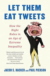 Let Them Eat Tweets: How The Right Rules