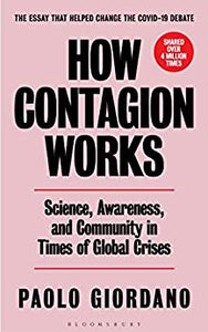 How Contagion Works: Science, Awareness, and Community in Times of Global Crises