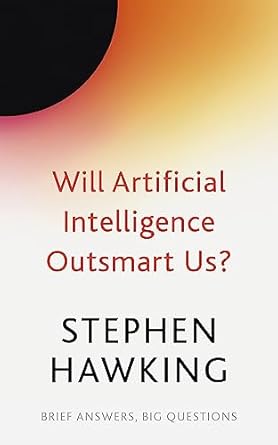 Hawking: Will Ai Outsmart Us