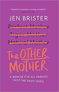 The Other Mother: a memoir for ALL parents