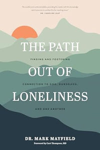 The Path Out Of Loneliness