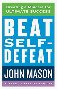 Beat Self-Defeat