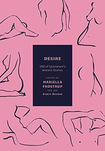 Desire: 100 Literature'S Sexiest Stories