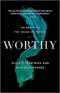 Worthy (Celebrating the Value of Women)
