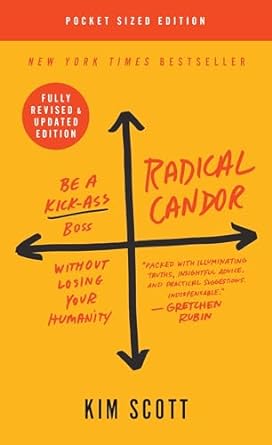 Radical Candor : Fully Revised and Updated Edition