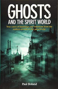 Ghosts And The Spirit World