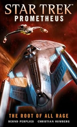 Star Trek Prometheus: Root Of All Rage