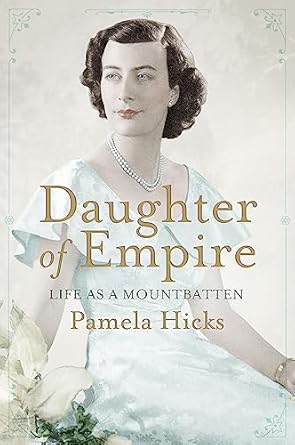 Daughter Of Empire: Life As Mountbatten
