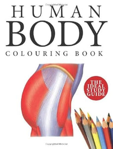 Human Body Colouring:  215 Illustrations